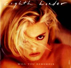 Eighth Wonder : Will You Remember